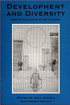 Paperback Development and Diversity: New Applications in Art Therapy Book