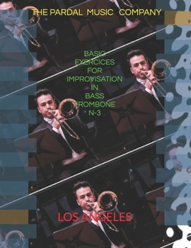 Paperback Basic Exercices for Improvisation in Bass Trombone N-3: Los Angeles Book