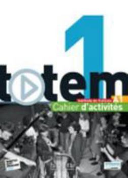 Hardcover Totem 1 - Cahier D'Activites + CD Audio: Totem 1 - Cahier D'Activites + CD Audio [French] Book