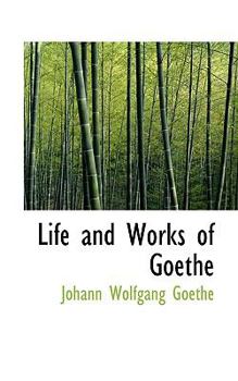 Life and Works of Goethe