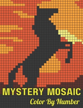 Paperback Mystery Mosaics Color By Number: New 100 Page Large Print Mystery Mosaic Coloring Book for Adults, Seniors and Beginners - Color by Numbers ... Design Book