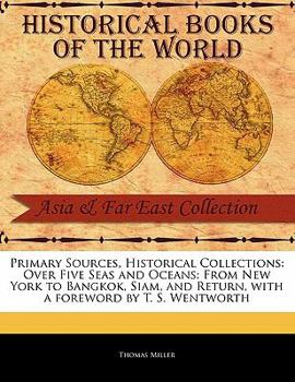 Paperback Over Five Seas and Oceans: From New York to Bangkok, Siam, and Return Book