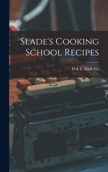 Hardcover Slade's Cooking School Recipes Book