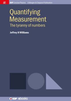 Paperback Quantifying Measurement: The Tyranny of Numbers Book
