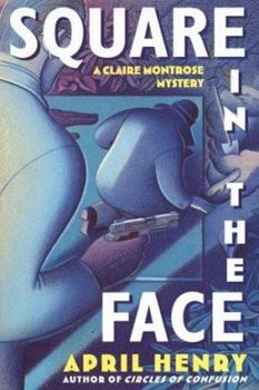 Hardcover Square in the Face: A Claire Montrose Mystery (Claire Montrose Mysteries) Book