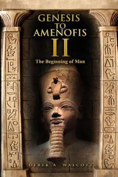 Paperback Genesis to Amenofis 2.: The Beginning of Man. Book