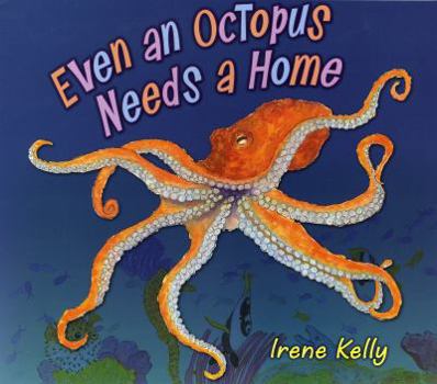 Library Binding Even an Octopus Needs a Home Book