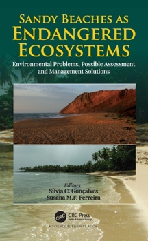 Hardcover Sandy Beaches as Endangered Ecosystems: Environmental Problems, Possible Assessment and Management Solutions Book