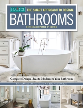 Paperback The Smart Approach to Design: Bathrooms, Revised and Updated 3rd Edition: Complete Design Ideas to Modernize Your Bathroom Book