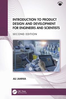 Introduction to Product Design and Development for Engineers and Scientists