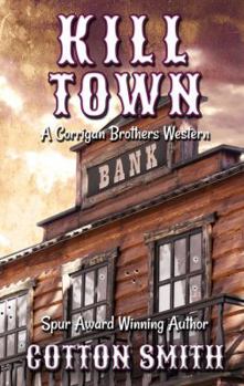 Kill Town - Book #2 of the Corrigan Brothers