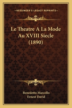 Paperback Le Theatre A La Mode Au XVIII Siecle (1890) [French] Book