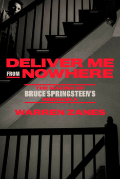 Hardcover Deliver Me from Nowhere: The Making of Bruce Springsteen's Nebraska Book