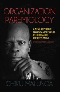Paperback Organization Paremiology: A New Approach to Organizational Performance Improvement Book