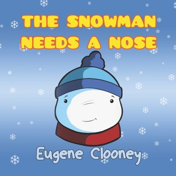 Paperback The Snowman needs a nose! Book