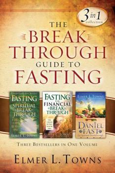 The Breakthrough Guide to Fasting: Three Bestsellers in One Volume
