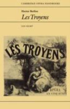 Hector Berlioz: Les Troyens (Cambridge Opera Handbooks) - Book  of the Cambridge Opera Handbooks