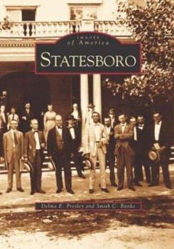 Statesboro (Images of America: Georgia) - Book  of the Images of America: Georgia