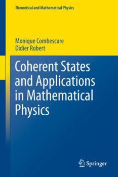 Hardcover Coherent States and Applications in Mathematical Physics Book
