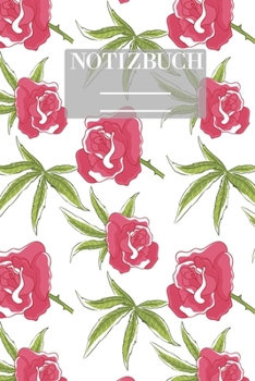 Paperback Notizbuch Garten Muster Pattern Pflanzen Blumen Pflanze Flower Bl?te Rose Rot Hobby: - 111 Seiten - EXTRA Kalender 2020 - Einzigartig - Dot Grid - Dot [German] Book