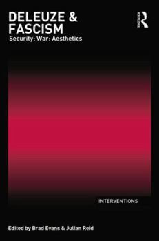 Paperback Deleuze & Fascism: Security: War: Aesthetics Book