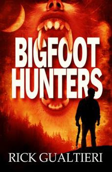 Bigfoot Hunters - Book #1 of the Tales of the Crypto-Hunter