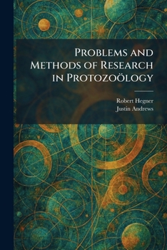 Paperback Problems and Methods of Research in Protozoölogy Book
