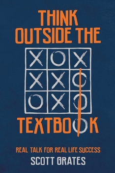 Paperback Think Outside the Textbook: Real Talk for Real Life Success Book