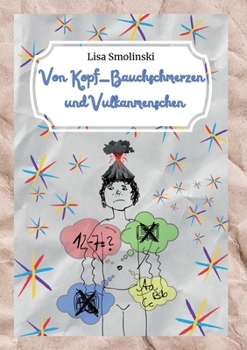 Paperback Von Kopf-Bauchschmerzen und Vulkanmenschen [German] Book