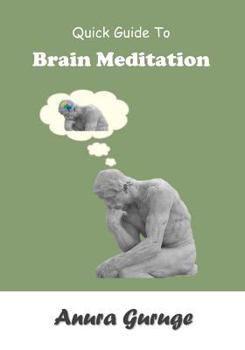 Paperback Quick Guide To Brain Meditation Book