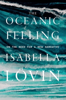 Paperback The Oceanic Feeling: On the Need for a New Narrative Book