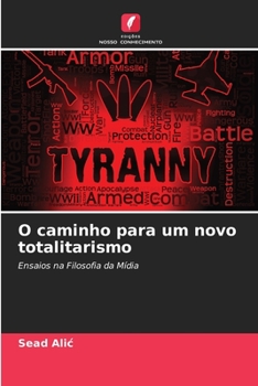 O caminho para um novo totalitarismo