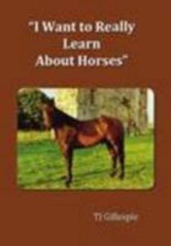 Pamphlet I Want to Really Learn About Horses Book