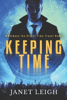 Paperback Keeping Time: A Between The Clouds Time Travel Novel Book