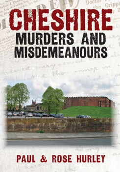 Paperback Cheshire Murders and Misdemeanours Book