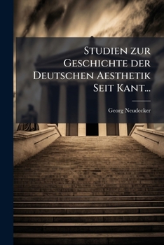 Paperback Studien zur Geschichte der Deutschen Aesthetik Seit Kant... [German] Book