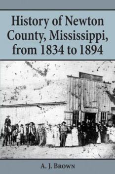 Paperback History of Newton County, Mississippi, from 1834-1894 Book
