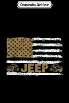 Composition Notebook: Jeeps American Flag Patriotic Retro Vintage 4th Of July Gift  Journal/Notebook Blank Lined Ruled 6x9 100 Pages