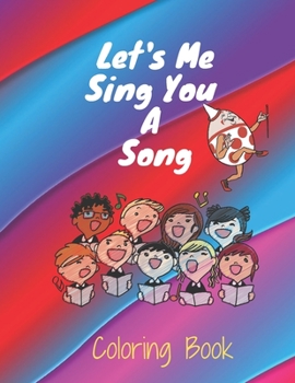 Paperback Let's Me Sing You A Song COLORING BOOK: Nursery Rhymes Coloring Book: something of a mixed bag, A coloring pages for very young children, 50 Pages, Pe Book