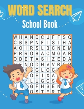 Word Search School Book: Word Search School Puzzles Book for Everyone with a Huge Supply Giant Word Search Brain Workbook Games, Puzzles with s