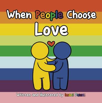 Paperback When People Choose Love: Teaching Children about Love Diversity Book