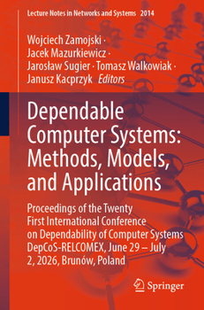 Paperback Dependable Computer Systems: Methods, Models, and Applications: Proceedings of the Twenty First International Conference on Dependability of Computer Book