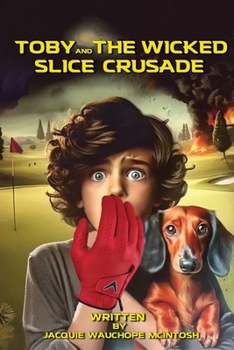 Paperback Toby and the Wicked Slice Crusade Book