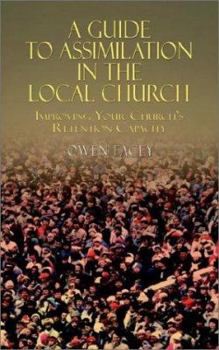 Paperback A Guide to Assimilation in the Local Church: Improving Your Church's Retention Capacity Book