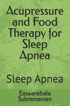 Acupressure and Food Therapy for Sleep Apnea: Sleep Apnea (Medical Books for Common People - Part 2)