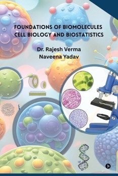 Paperback Foundations of Biomolecules, Cell Biology and Biostatistics Book