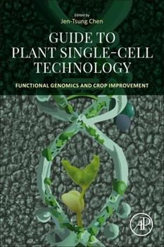 Paperback Guide to Plant Single-Cell Technology: Functional Genomics and Crop Improvement Book