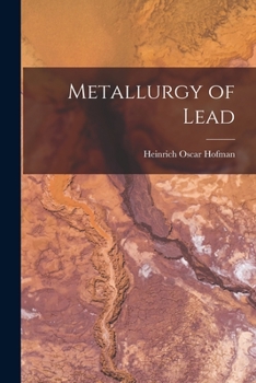 Paperback Metallurgy of Lead Book