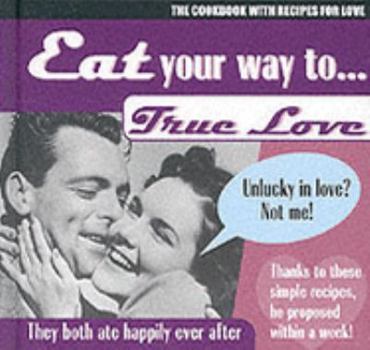 Hardcover Eat Your Way to True Love Book
