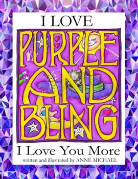 Paperback I Love Purple and Bling: I love you more Book